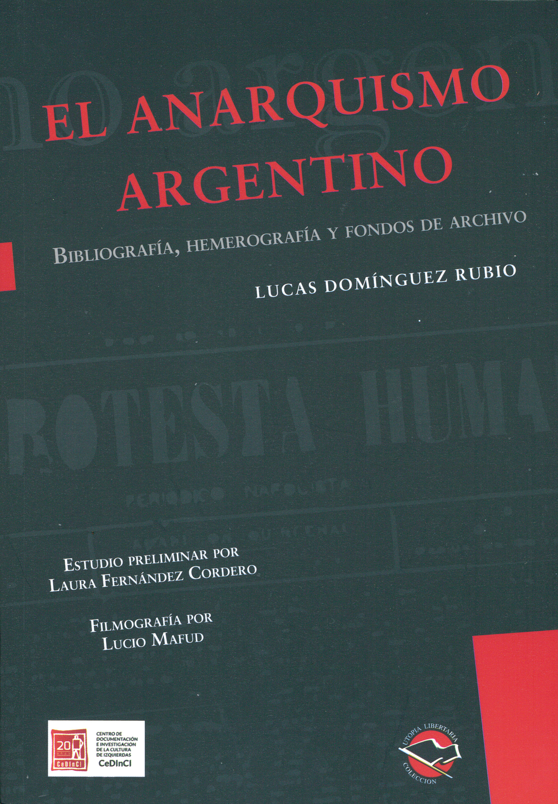 El libro de Lucas Dominguez Rubio, “El Anarquismo argentino” ya puede consultarse online