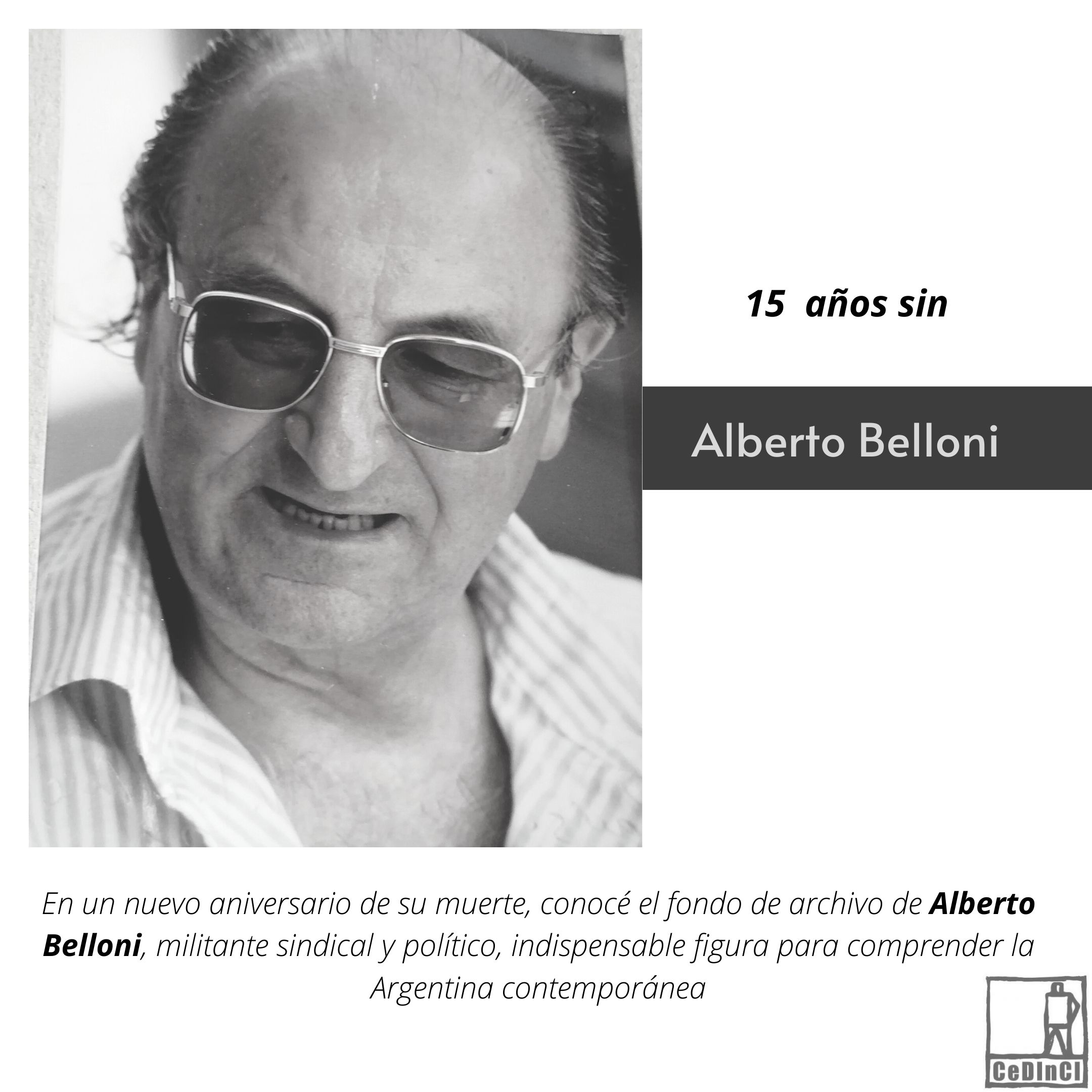 Alberto Belloni, semblanza de un militante sindical y político indispensable