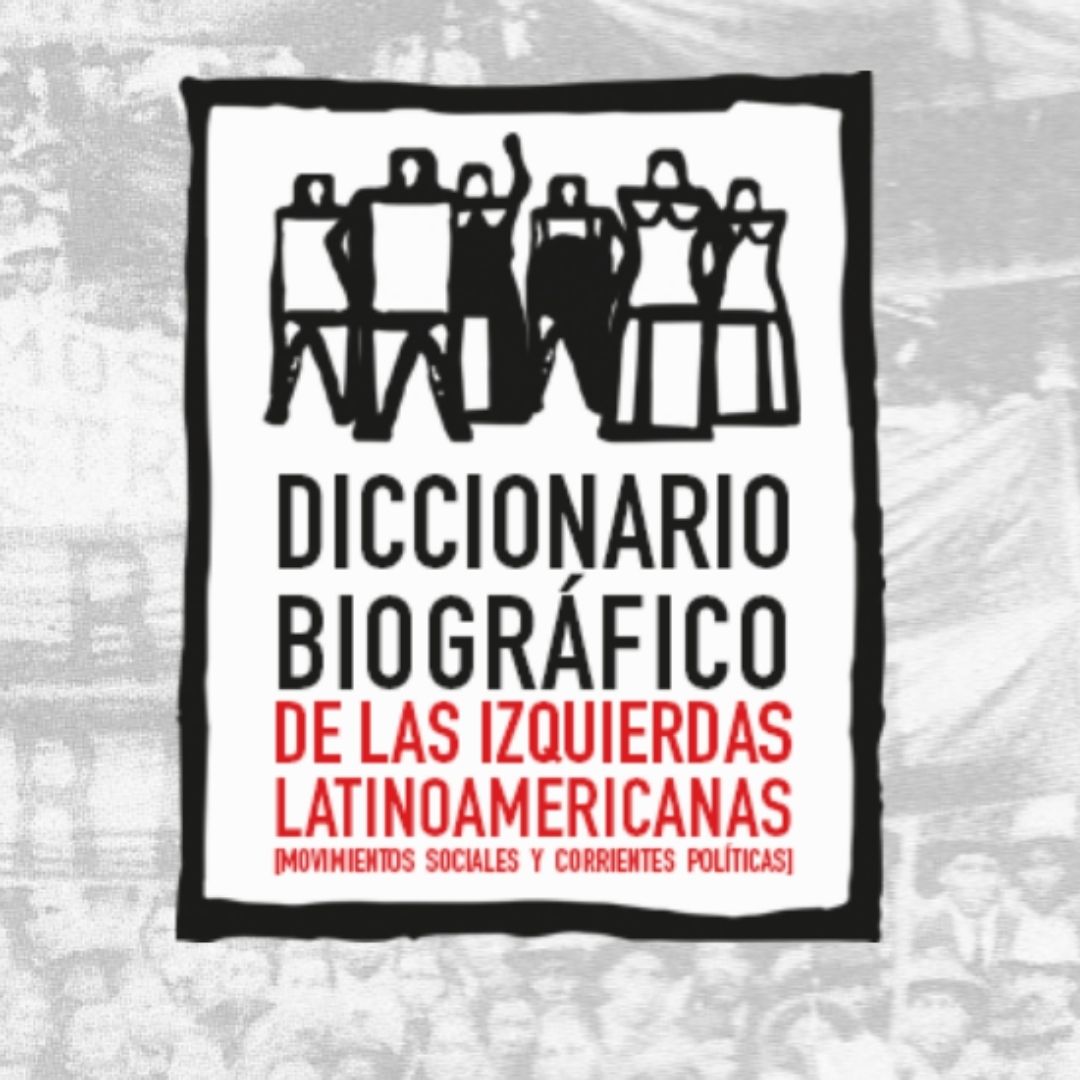 Nuevo diccionario biográfico de las izquierdas latinoamericanas