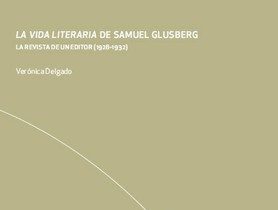 La vida literaria de Samuel Glusberg, un nuevo libro co-editado por nuestro centro