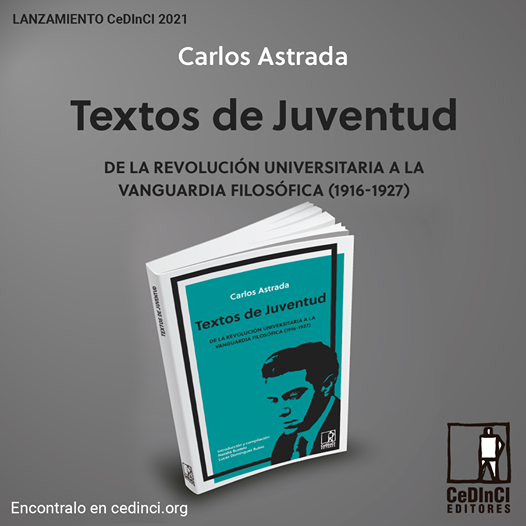 PRESENTACIÓN DEL LIBRO “CARLOS ASTRADA. TEXTOS DE JUVENTUD”